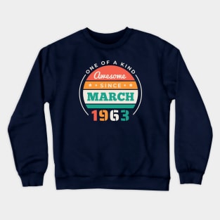 Retro Awesome Since March 1963 Birthday Vintage Bday 1963 Crewneck Sweatshirt